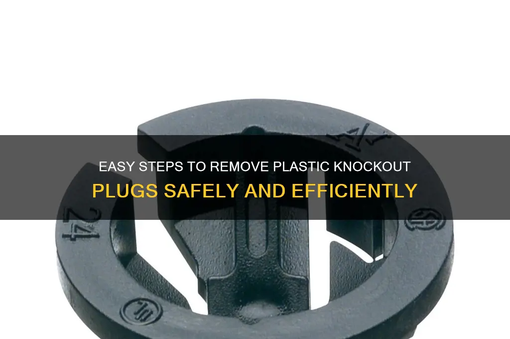 how to remove plastic knockout plug