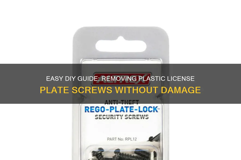 how to remove plastic licence plate screws
