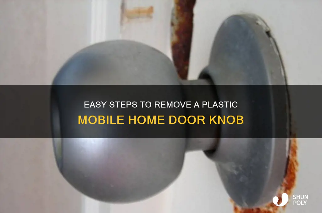how to remove plastic mobile home door knob