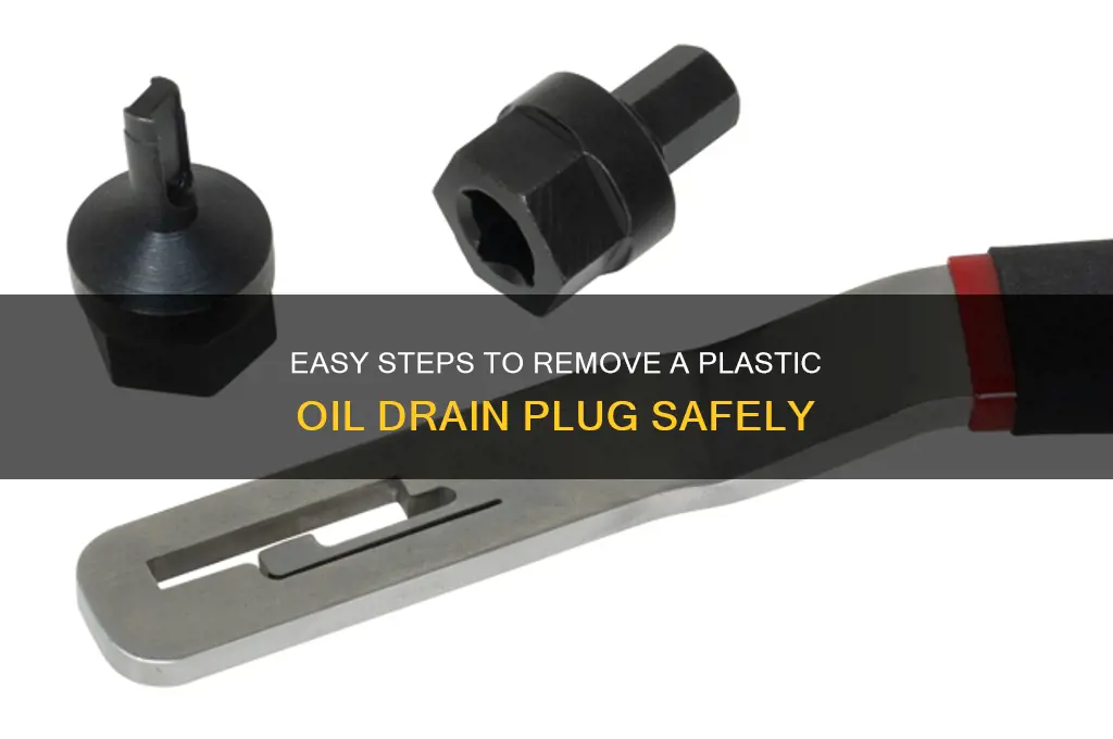 how to remove plastic oil drain plug