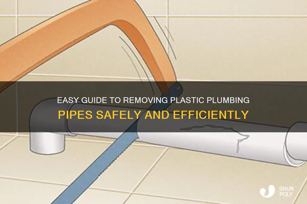 how to remove plastic plumbing pipes