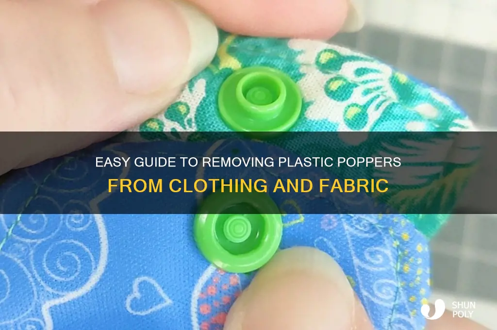 how to remove plastic poppers