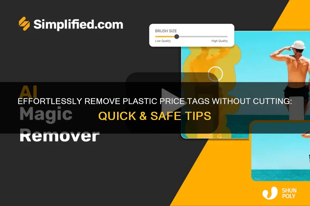 how to remove plastic price tag without cutting