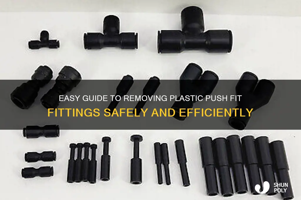 how to remove plastic push fit fittings