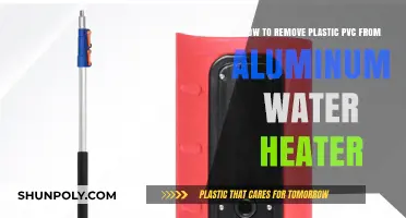 Efficiently Removing PVC Plastic from Aluminum Water Heaters: A Step-by-Step Guide