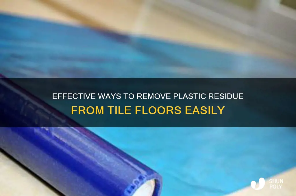 how to remove plastic residue from tile floor