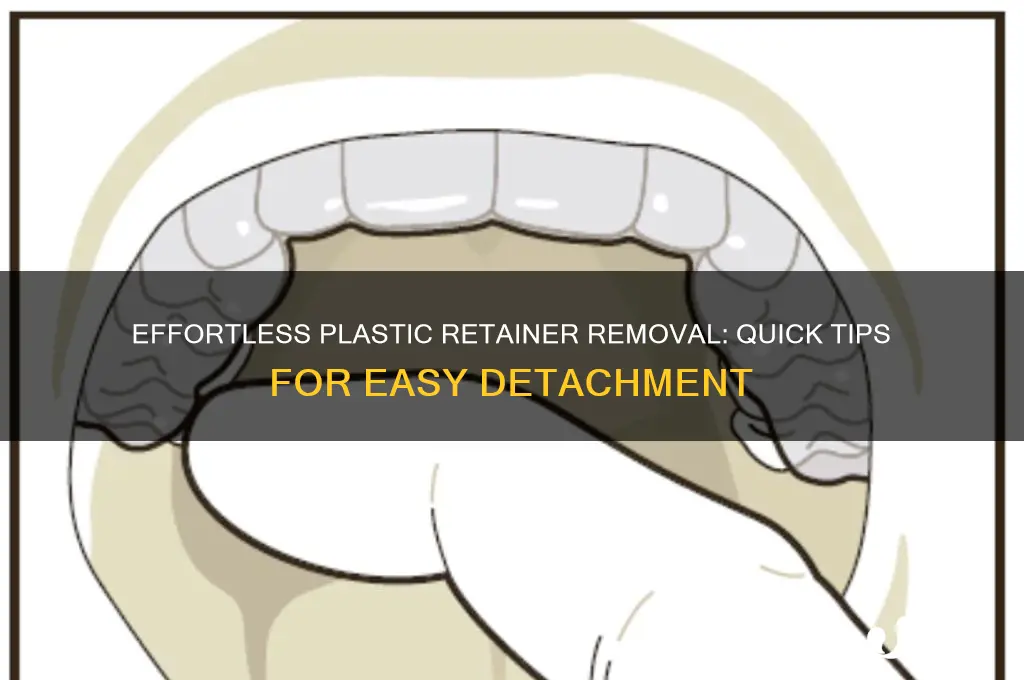 how to remove plastic retainers easily