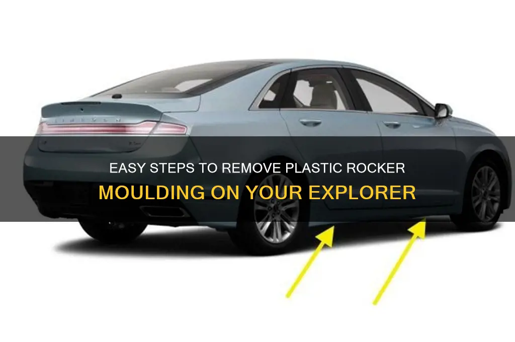 how to remove plastic rocker moulding explorer