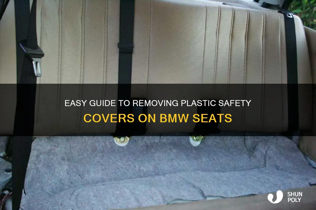 how to remove plastic satefty cover bmw seats