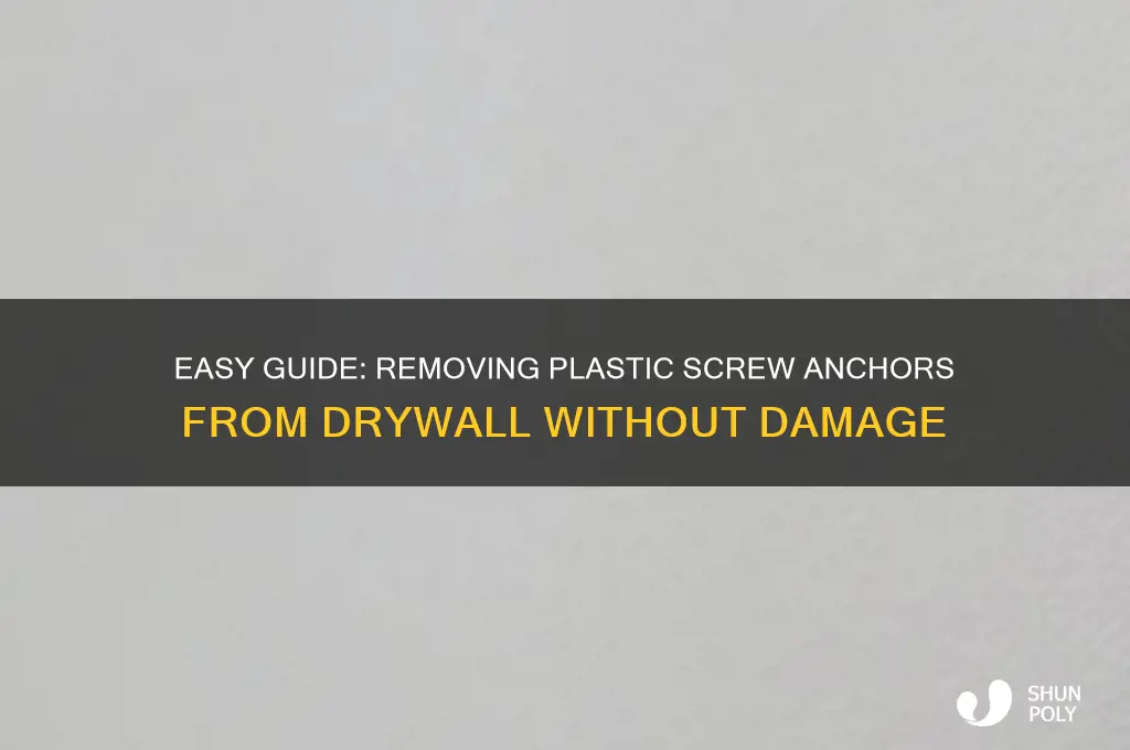how to remove plastic screw anchors from drywall