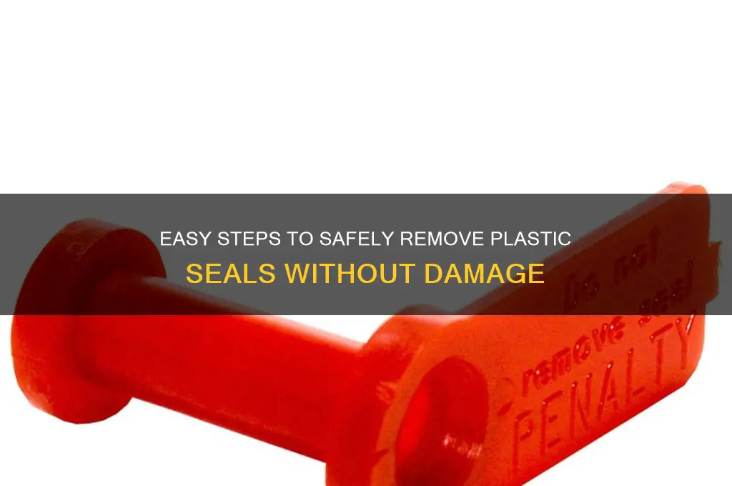 how to remove plastic seal