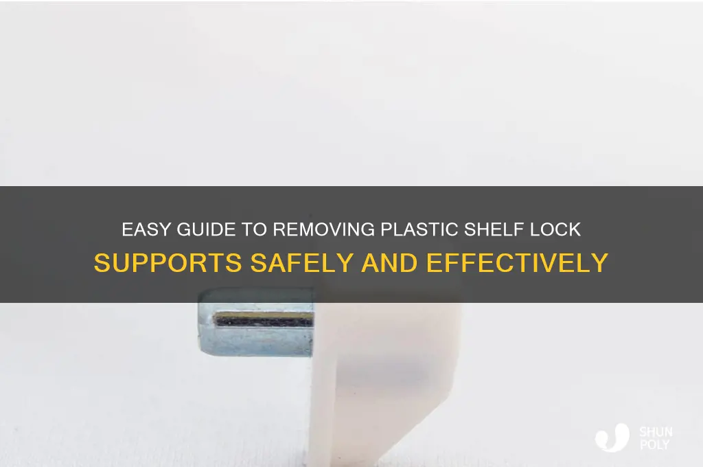 how to remove plastic shelf lock supports