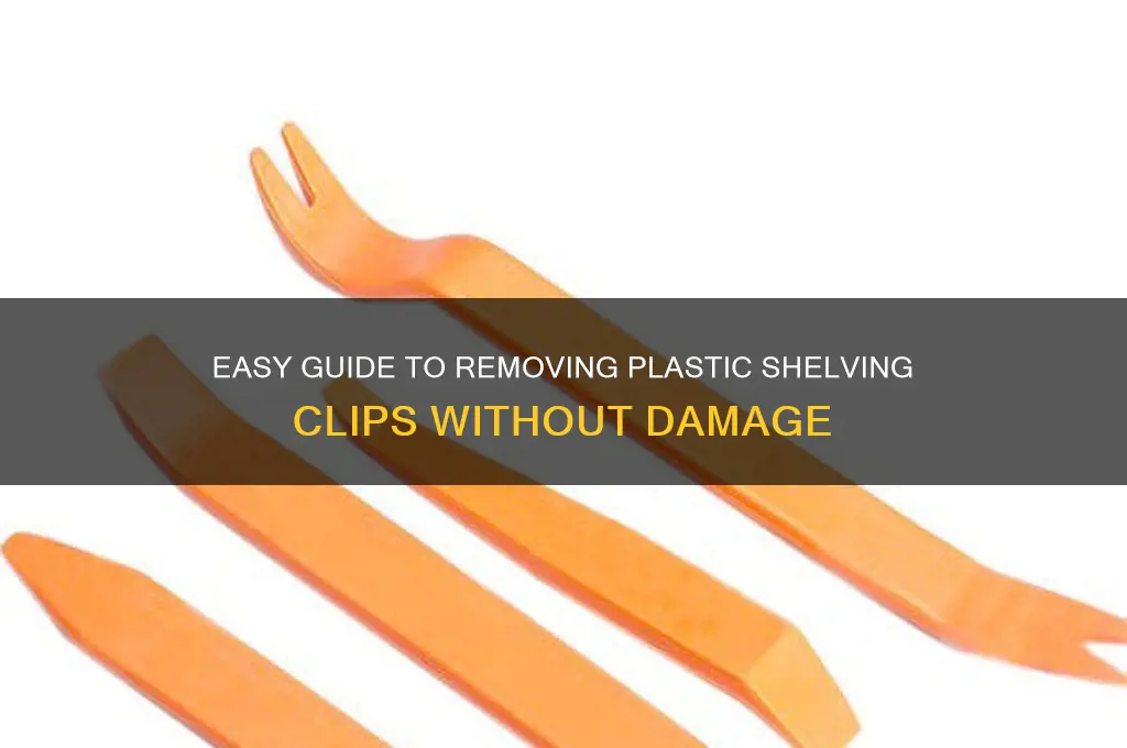 how to remove plastic shelving clips