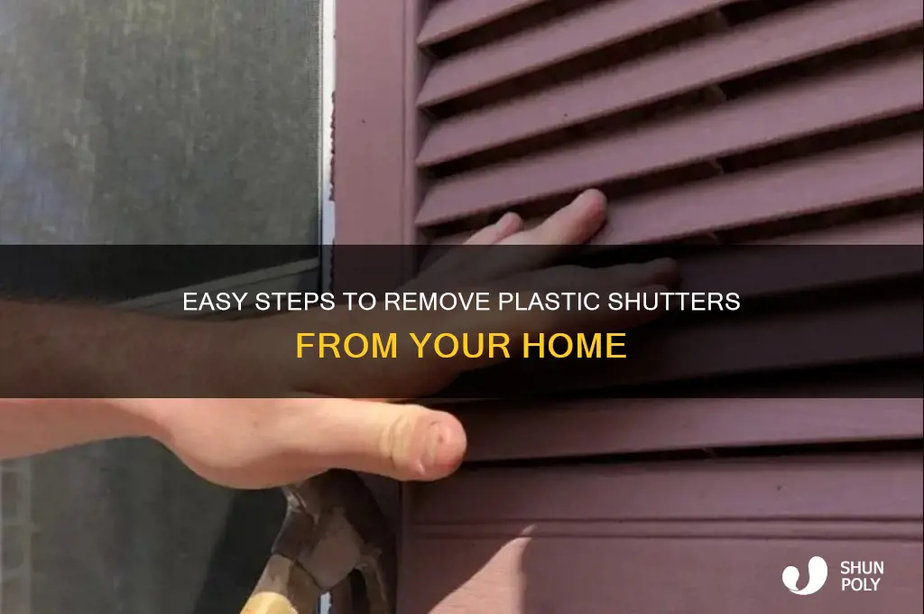 how to remove plastic shutters from house