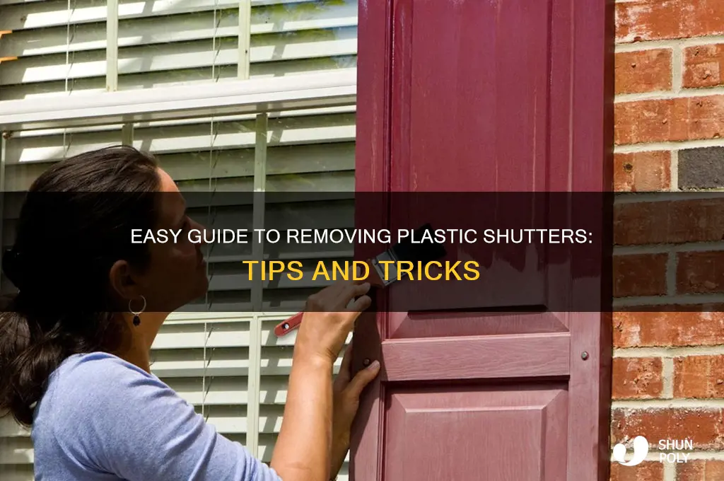 how to remove plastic shutters
