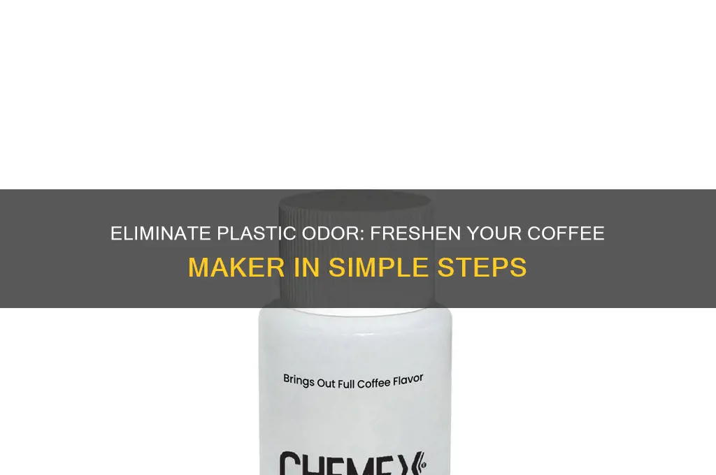how to remove plastic smell from coffee maker
