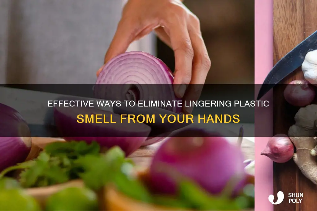 how to remove plastic smell from hands
