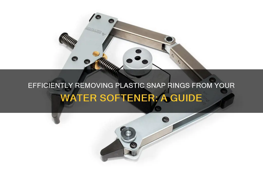 how to remove plastic snap rings from water softener