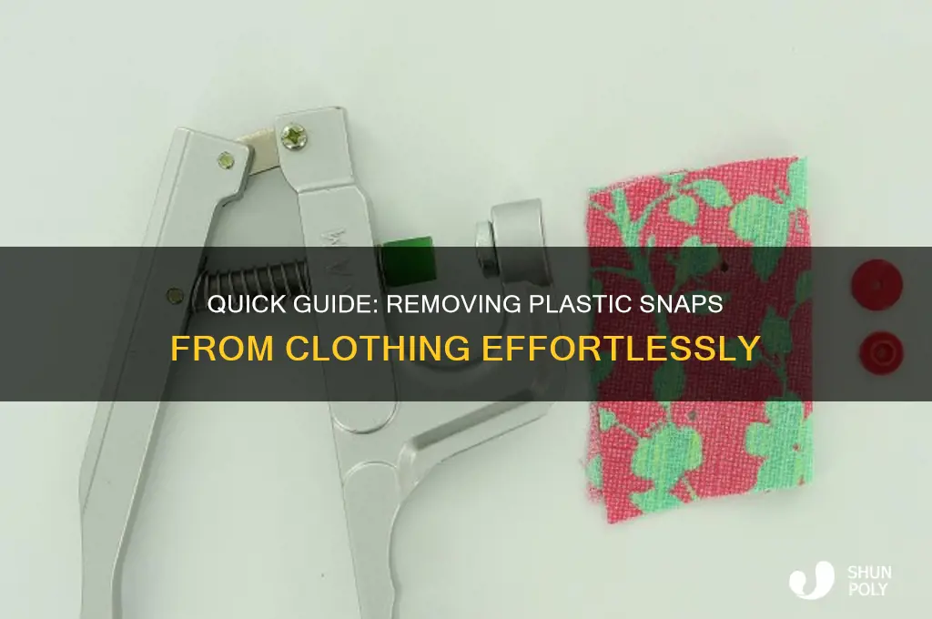 how to remove plastic snaps from clothing