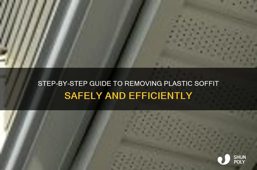 how to remove plastic soffit