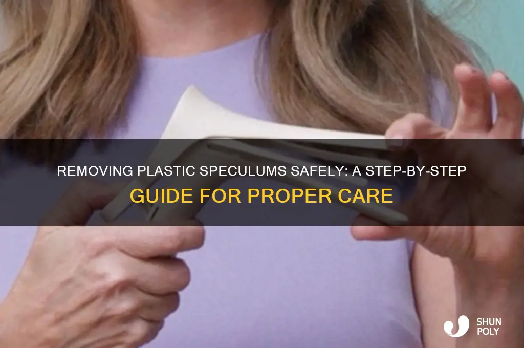 how to remove plastic speculum