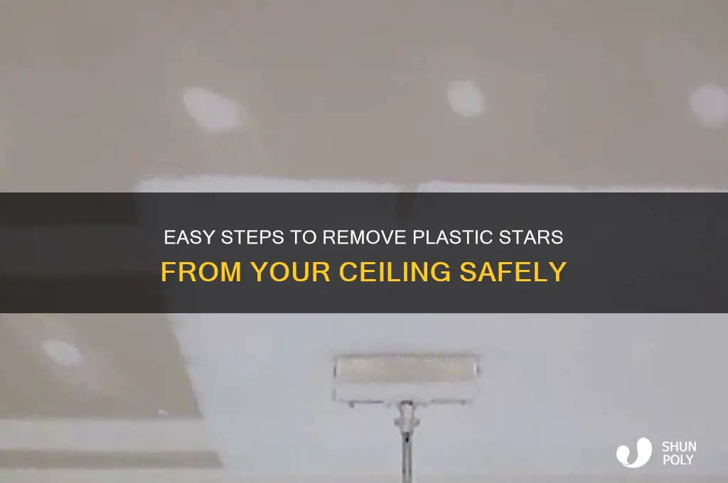how to remove plastic stars from ceiling