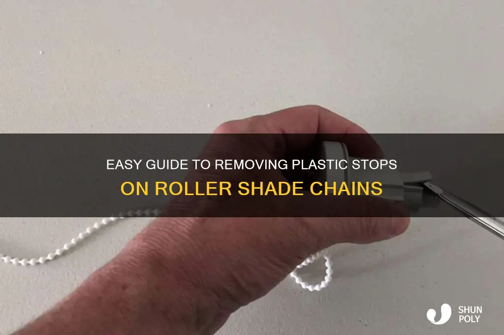 how to remove plastic stops on roller shade chain