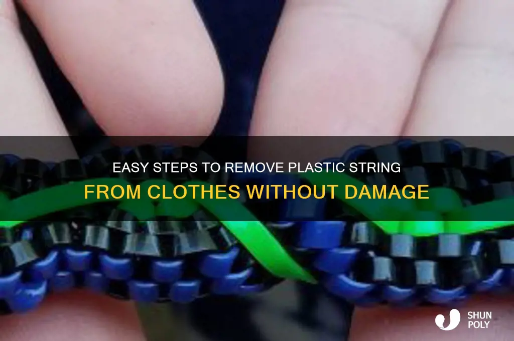 how to remove plastic string from clothes