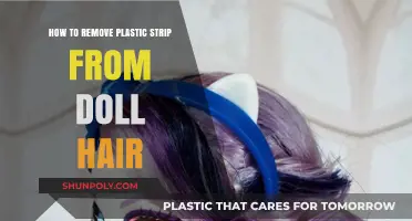 Easy Steps to Remove Plastic Strips from Doll Hair Safely