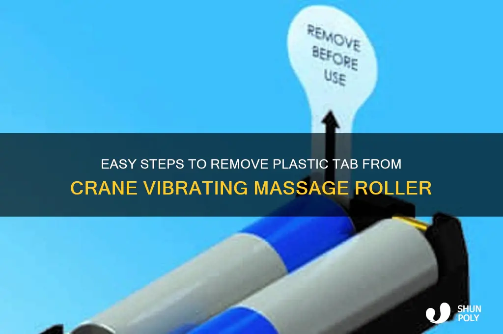 how to remove plastic tab from crane vibrating massage roller