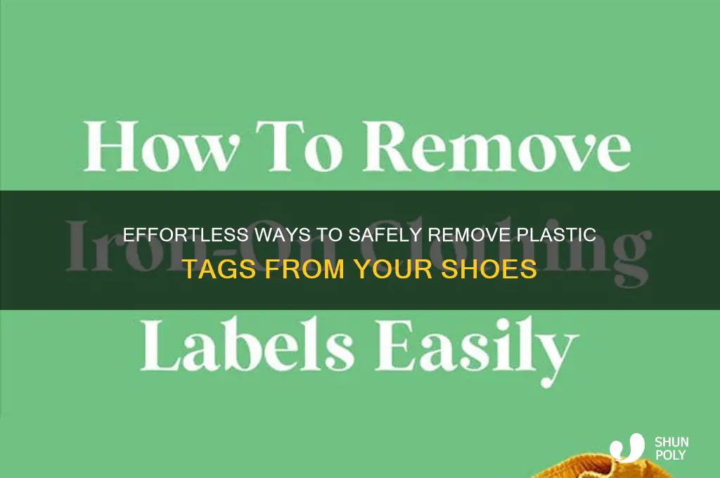 how to remove plastic tags from shoes