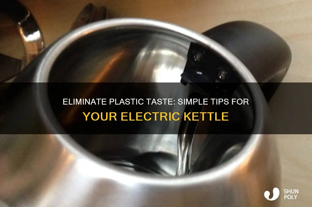 how to remove plastic taste from electric kettle