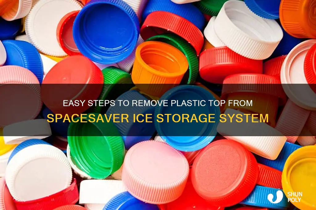 how to remove plastic top from spacesaver ice storage system