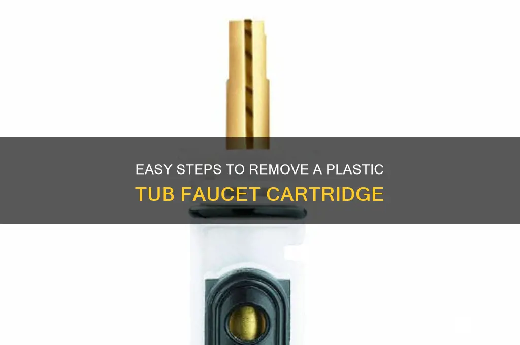 how to remove plastic tub faucet cartridge