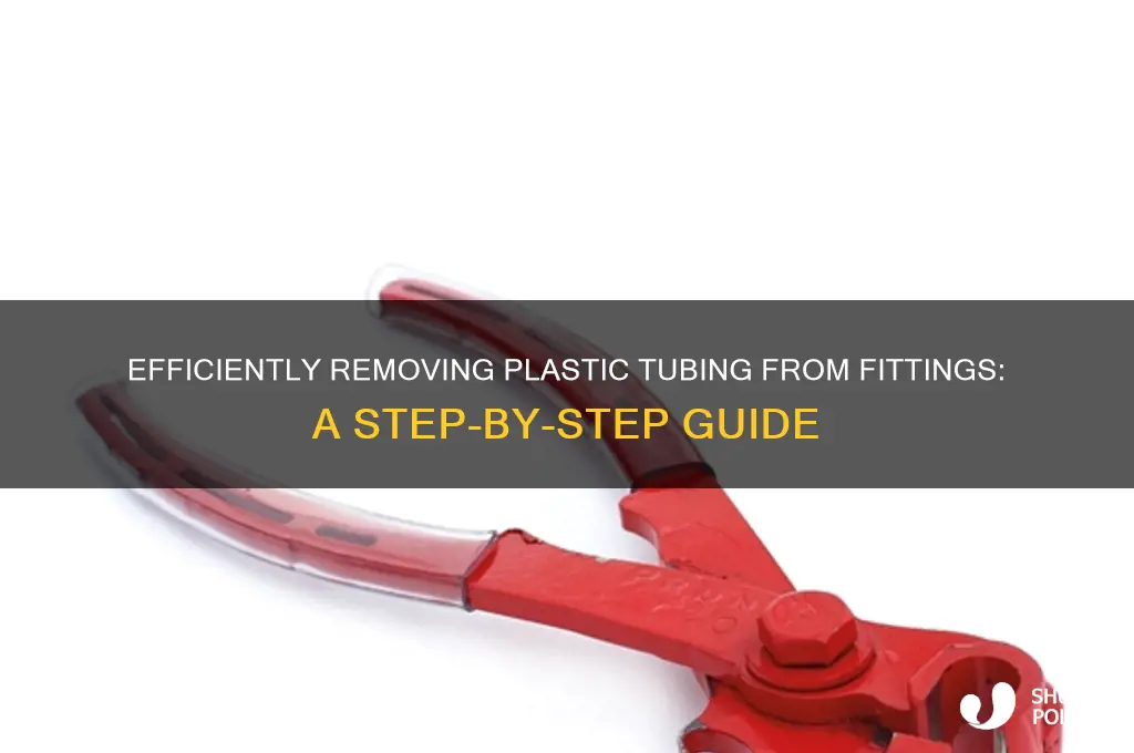 how to remove plastic tubing from fitting