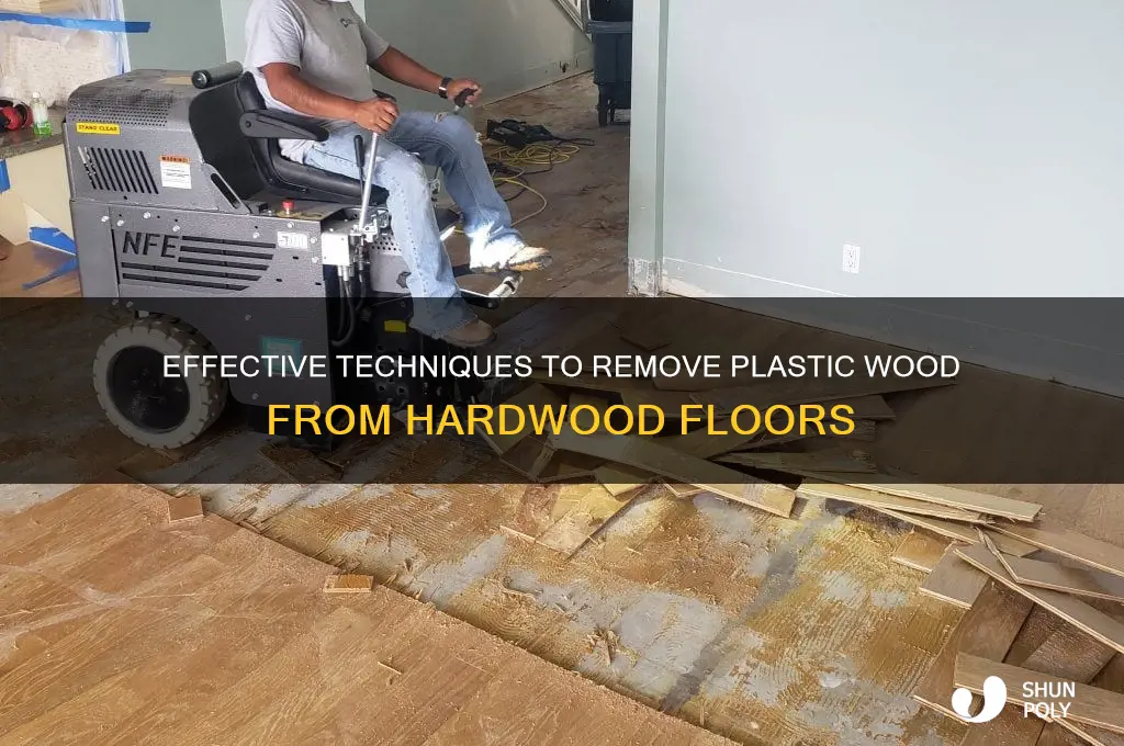how to remove plastic wood on hardwood floor