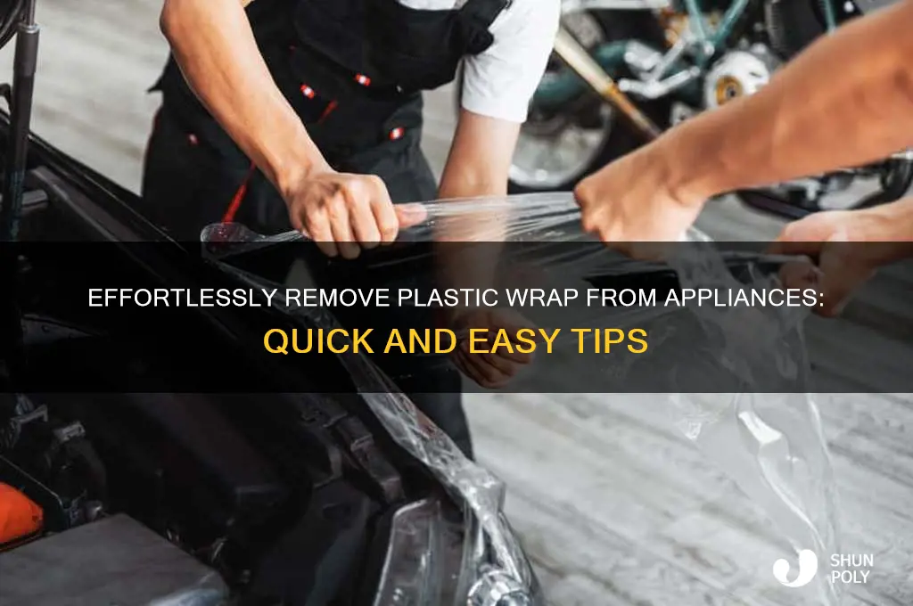how to remove plastic wrap from appliances