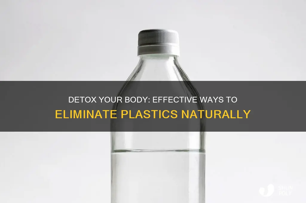 how to remove plastics from body