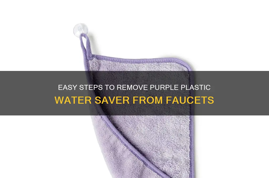 how to remove purple plastic water saver