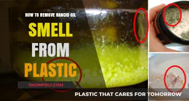 Eliminate Rancid Oil Smell from Plastic: Quick and Effective Solutions