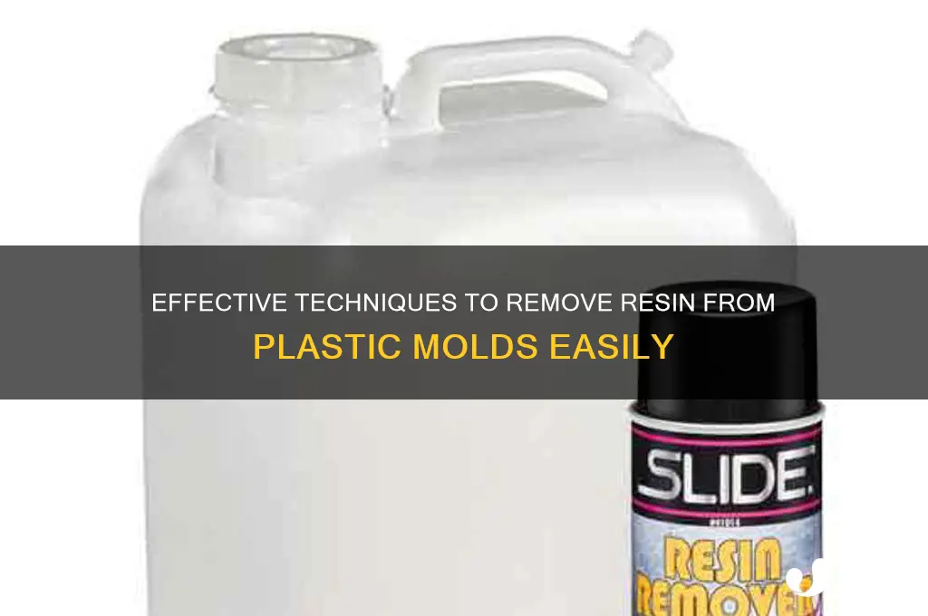 how to remove resin from plastic mold
