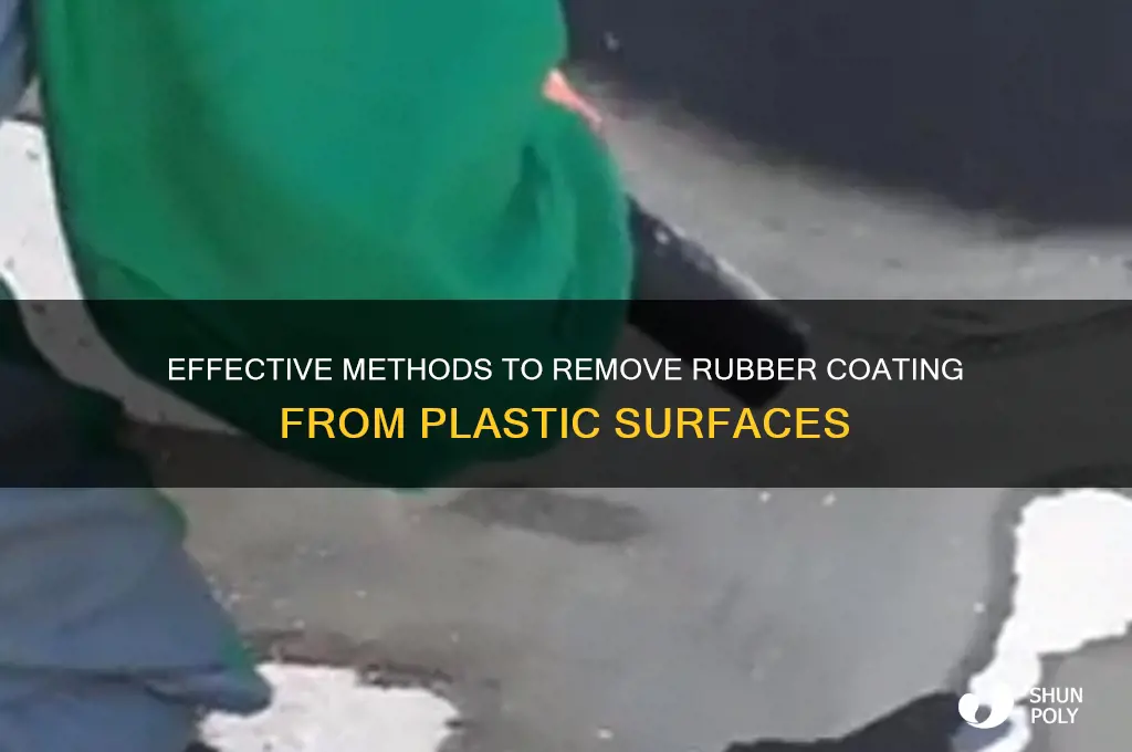 how to remove rubber coating from plastic