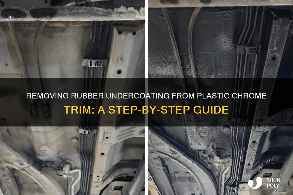 how to remove rubber undercoating from plastic chrome trim