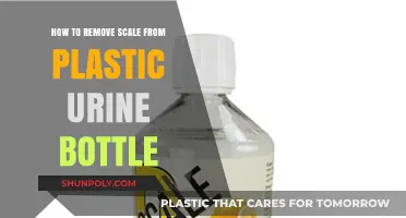 Effective Tips to Remove Scale from Plastic Urine Bottles Easily