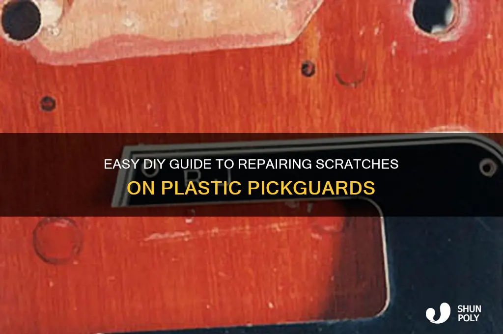 how to remove scratches from a plastic pickguard