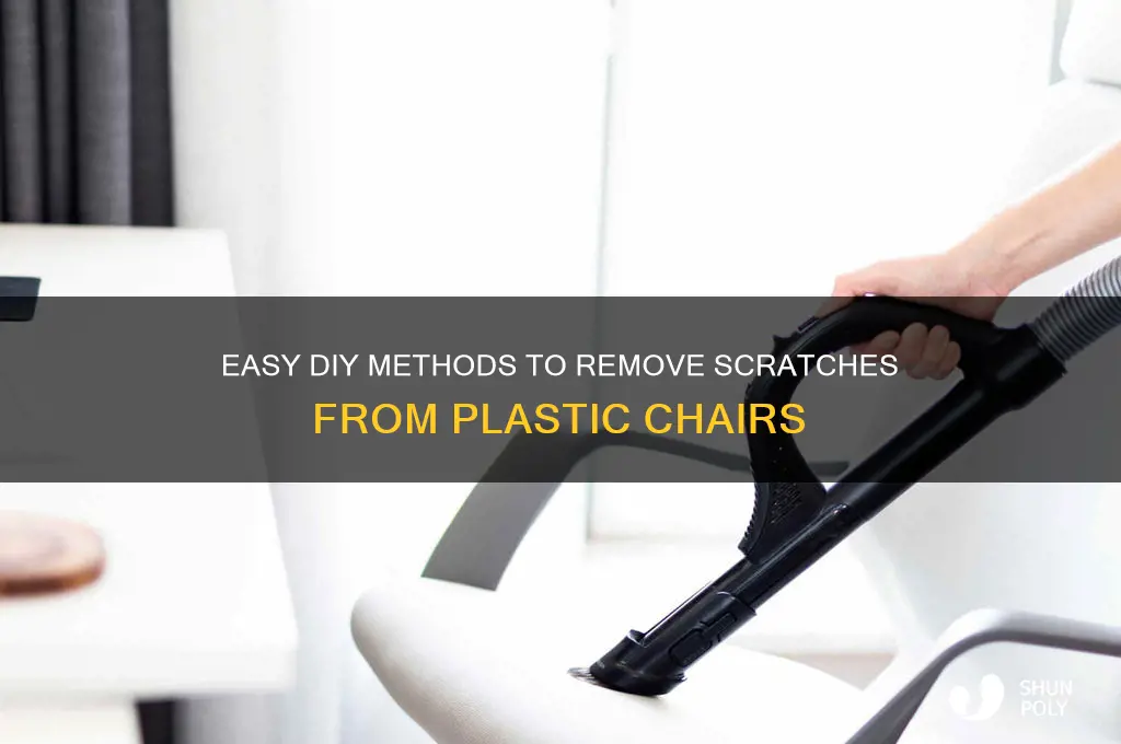 how to remove scratches from plastic chairs