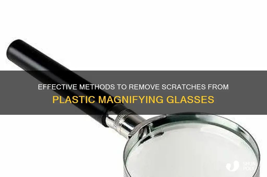 how to remove scratches from plastic magnifying glass