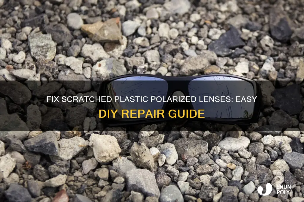 how to remove scratches from plastic polarized lenses