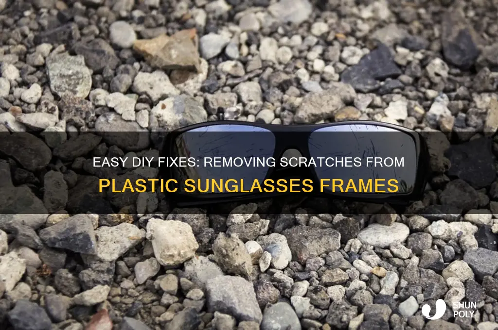 how to remove scratches from plastic sunglasses frame