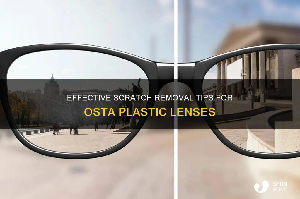 how to remove scratches on osta plastic lenses